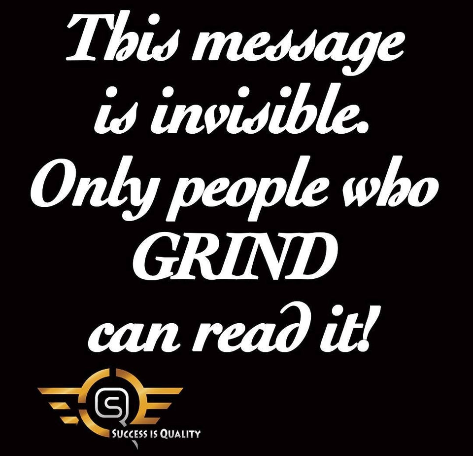 Success Is Quality Quote about grinding with original logo